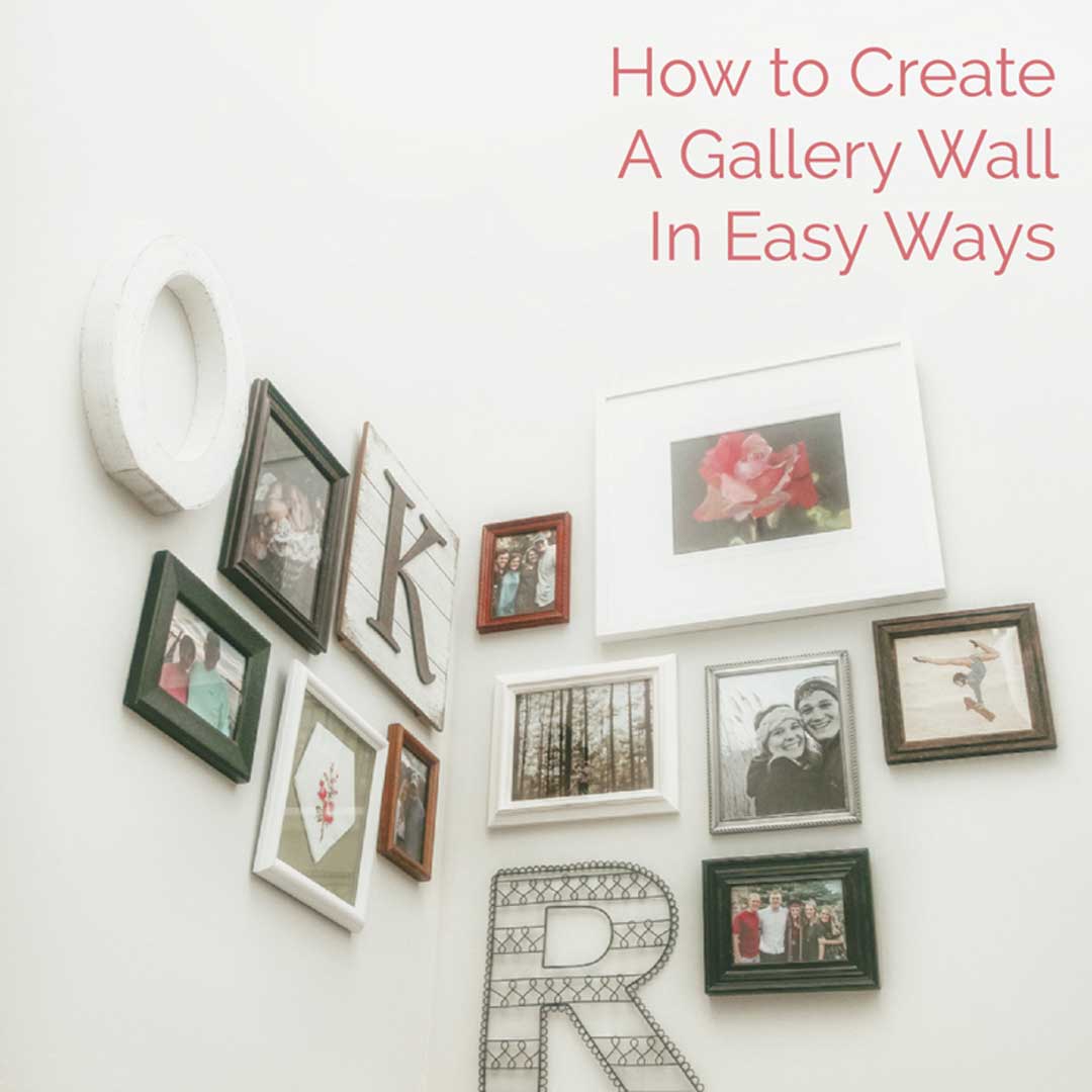 How to Create A Gallery Wall – Latest 10 Easy To Follow Home decor Ideas