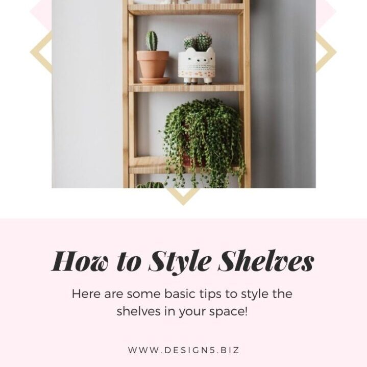 Styling Shelves – How to Home Decor